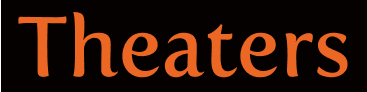 THEATERS